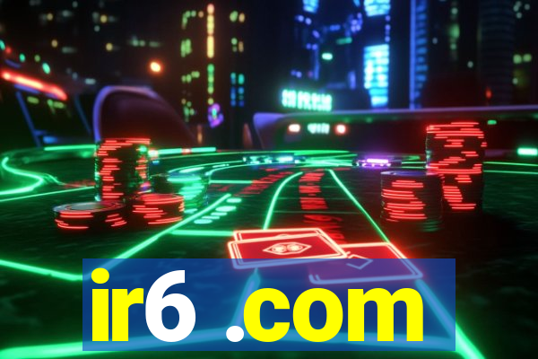 ir6 .com